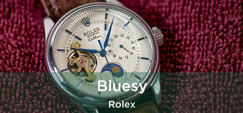  Bluesy Rolex