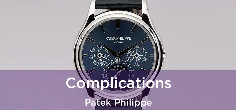  Complications Patek Philippe