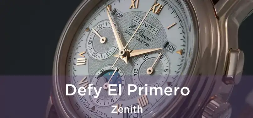  Defy El Primero Zenith