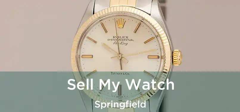  Sell My Watch Springfield