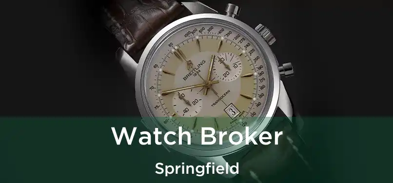  Watch Broker Springfield